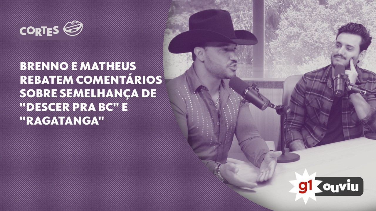 'Descer pra BC' ainda não deu muito retorno, dizem Brenno e Matheus: 'Acham que a música estourou, o artista ficou rico'